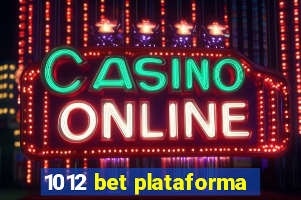 1012 bet plataforma